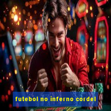 futebol no inferno cordel